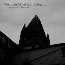 Compilations : Christian Metal Fellowship : Compilation Volume I